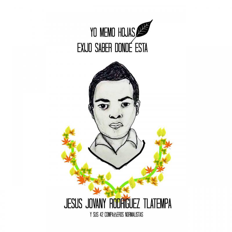 Ich, Memo Hojas, will wissen, wo Jesús Jovany Rodríguez Tlatempa ist Ich, Memo Hojas, will wissen, wo Jesús Jovany Rodríguez Tlatempa ist