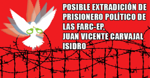 Plakat gegen mögliche Auslieferung des inhaftierten Farc-Angehörigen an die USA