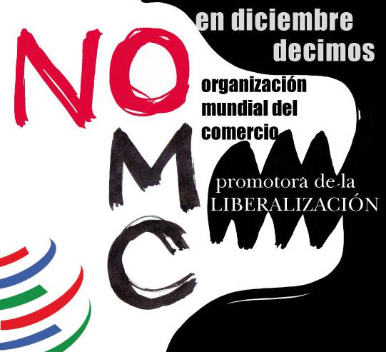 Aufruf zum Protest in Argentinien: "Im Dezember sagen wir Nein zur WTO, der Förderin der Liberalisierung"
