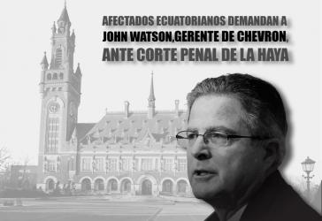 Vor dem Internationalen Gerichtshof in Den Haag wurde Klage gegen Chevron-Generaldirektor John Watson wegen Verbrechen gegen die Menschlichkeit eingereicht