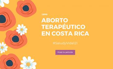Kampagnenseite in Costa Rica für ein Gesetz zum therapeutischen Schwangerschaftsabbruch