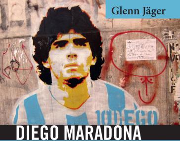 Ausschnitt aus dem Buchcover "Diego Maradona – In den Farben des Südens"
