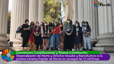 Eine Basisinitiative für die Legalisierung von Abtreibung sowie sexuelle und reproduktive Rechte hat in Chile ausreichend Unterschriften für ein Volksbegehren gesammelt Eine Basisinitiative für die Legalisierung von Abtreibung sowie sexuelle und reproduktive Rechte hat in Chile ausreichend Unterschriften für ein Volksbegehren gesammelt