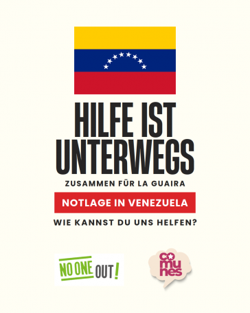 Spendenaufruf der linken Basisorganisation Comunes aus Venezuela Venezolanische Fahne mit dem Text "Hilfe ist unterwegs"